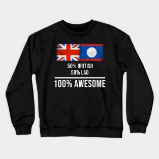 50% British 50% Lao 100% Awesome - Gift for Lao Heritage From Laos Crewneck Sweatshirt